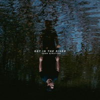 Get in the River - Single - John Stratton