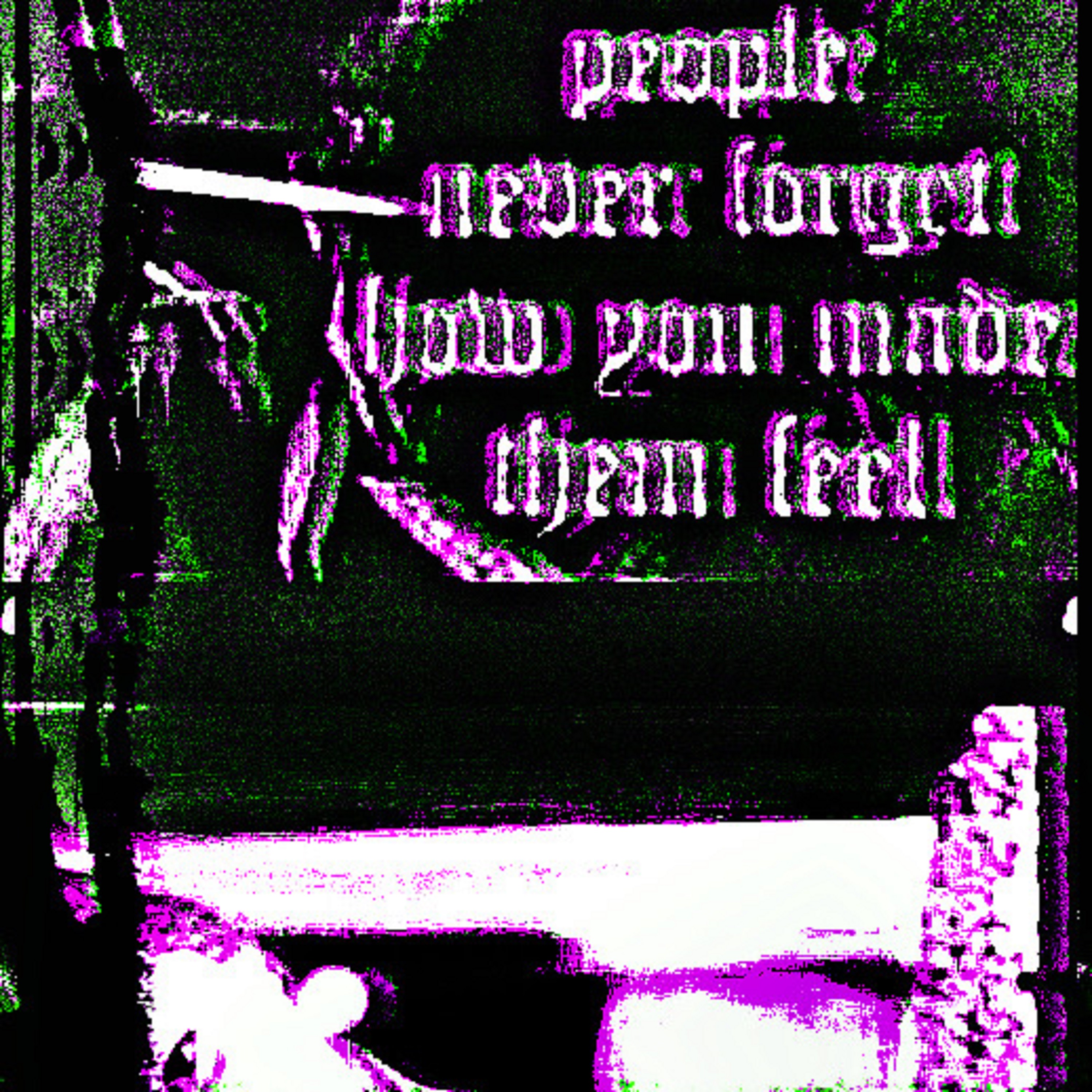 People Never Forget What You Made Them Feel...