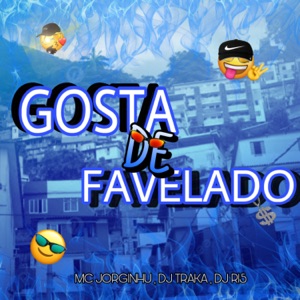 Gosta de Favelado