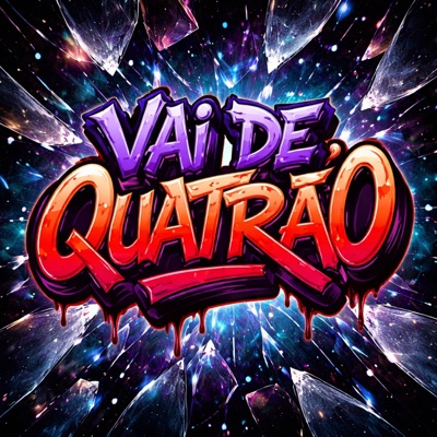 Vai de Quatrão - Single