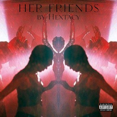 Her Friends (feat. YNG Melodies) - Single