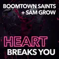Heart Breaks You
