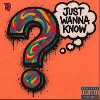 Just wanna know - Single - Knowbody