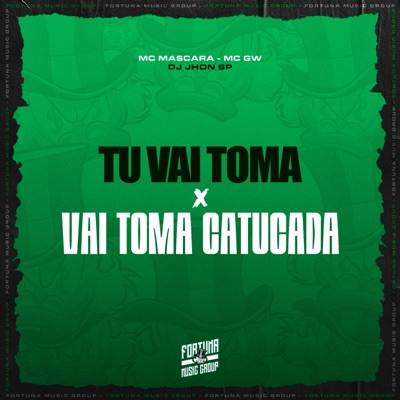 Tu Vai Toma x Vai Toma Catucada - Single