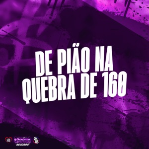 De Pião na Quebra de 160 (feat. DJ BARBOOSA)