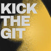 Kick The Git