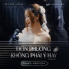 Đơn Phương Không Phải Ý Hay (Piano Version) - Single