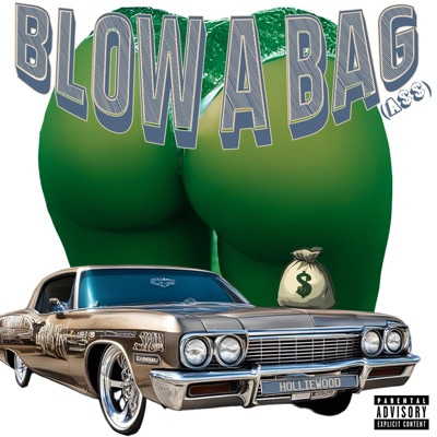 Blow A Bag (A$$) - EP