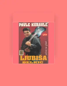 Escucha a Ljubisa Belkic, mira vídeos musicales, lee la biografía, consulta fechas de giras y mucho más.