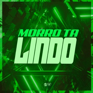 Morro Ta Lindo (feat. MC GW)