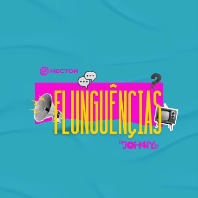 FLUNGUÊNÇIAS (feat. Dj Johnny by) - Single