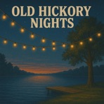 Old Hickory Nights - Single