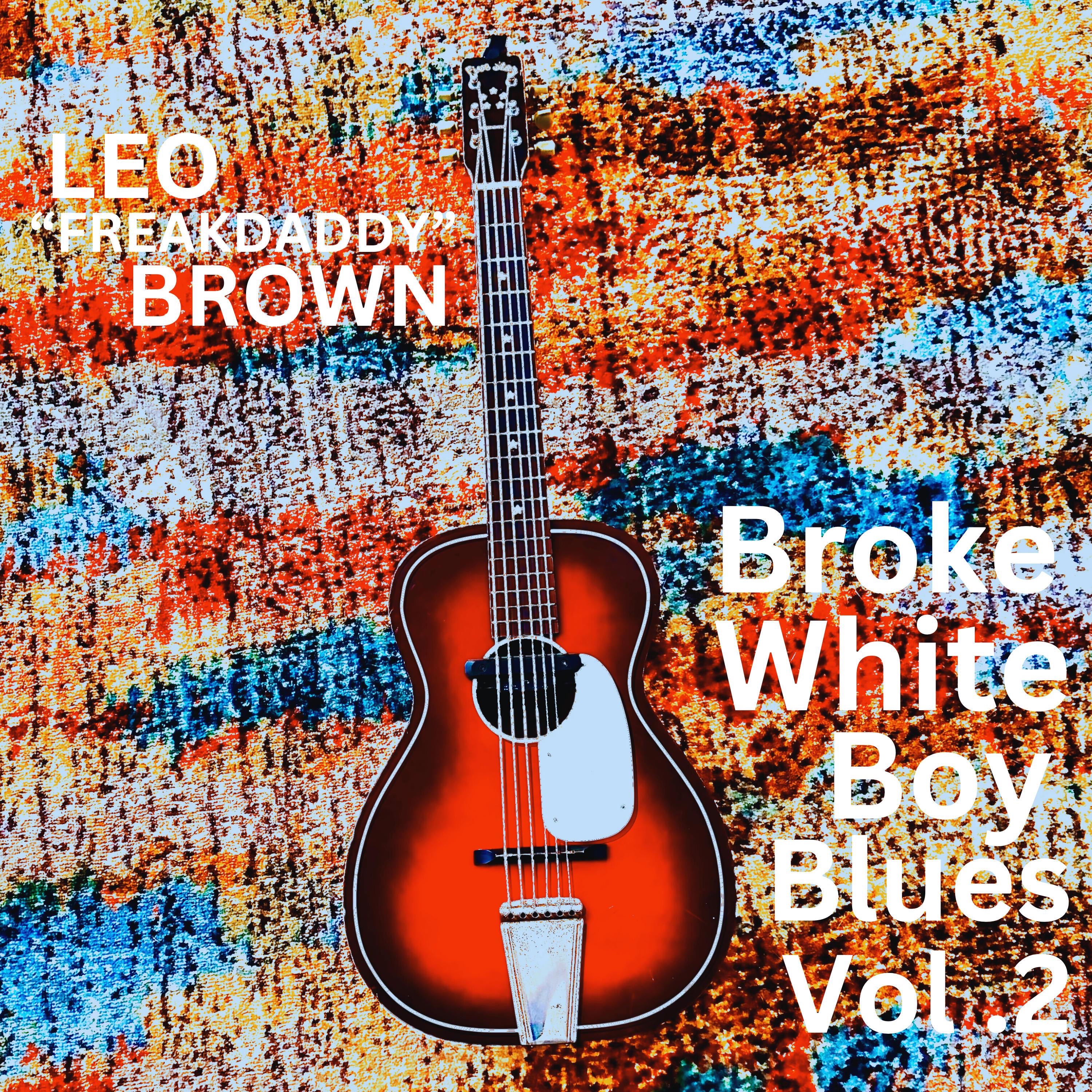 Broke White Boy Blues, Vol. 2