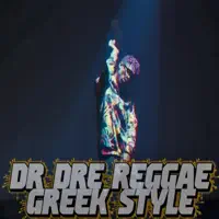 DR DRE REGGAE GREEK STYLE — SMASTORAS