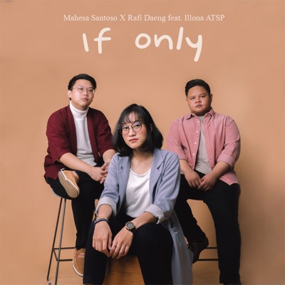 If Only (feat. Illona ATSP) - Single