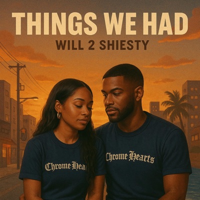 THINGS WE HAD - Single