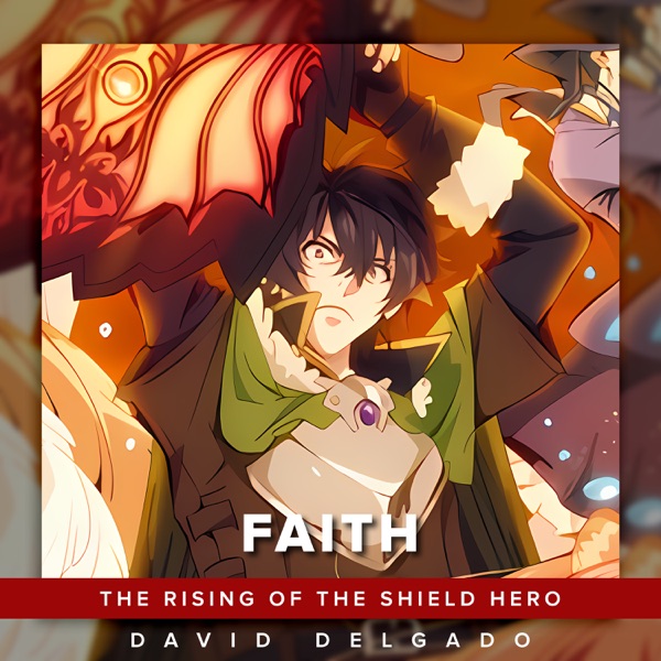 Faith (From "The Rising of the Shield Hero")