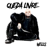 Queda Livre - Single - Wells