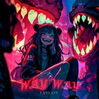 WAY WAY - Single - LXSTAY’S