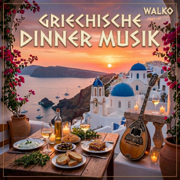 Griechische Dinner Musik - Walko