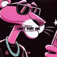CANT PLAY ME - Single - 2MuchBTP