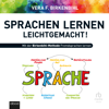 Sprachenlernen leichtgemacht! : Mit der Birkenbihl-Methode Fremdsprachen lernen - Vera F. Birkenbihl