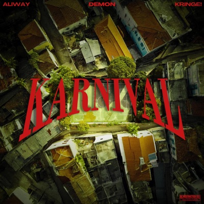 Karnival (feat. ALIWAY & Kringe!) - Single