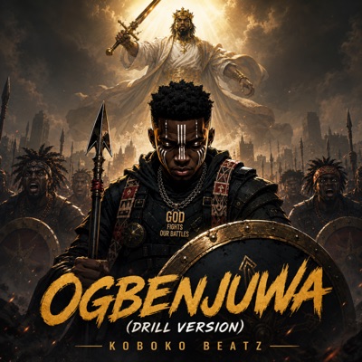 Ogbenjuwa (Drill version) - Single