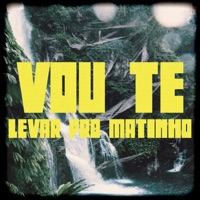 Vou Te Levar pro Matinho - Single - Dj Tchouzen, DJAY VMC & NavasMC Oficial