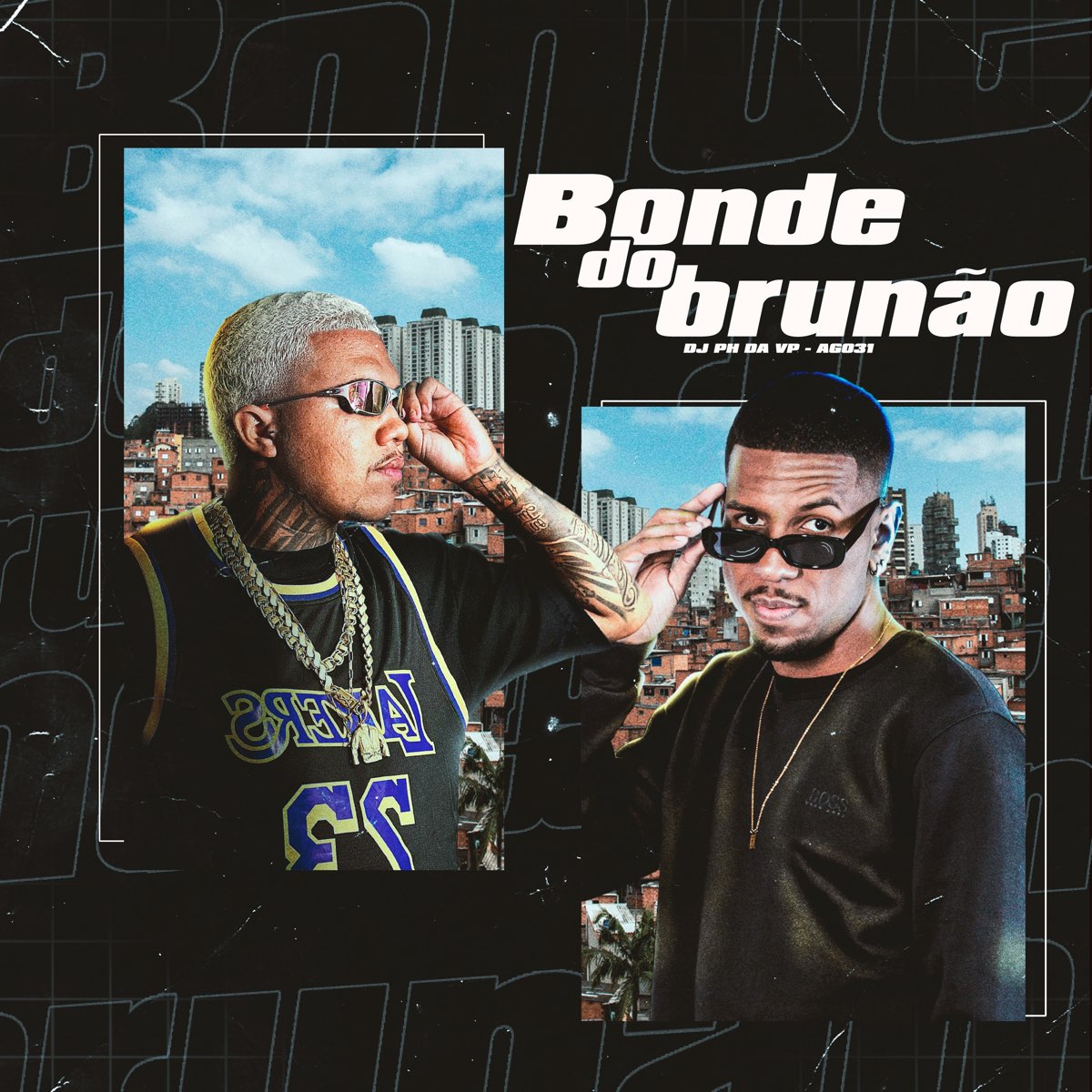 Bonde do Brunão - Single - Album by AG031 & DJ PH DA VP - Apple Music