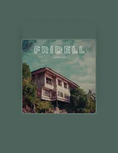 收听 Fridell、观看音乐视频、阅读小传、查看巡演日期等 ！