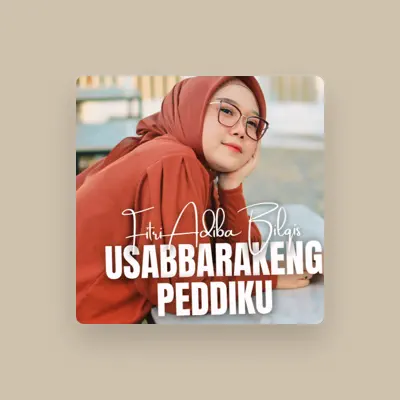 Listen to Fitri Adiba Bilqis, watch music videos, read bio, see tour dates & more!