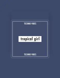 Listen to Tropical Girl, watch music videos, read bio, see tour dates & more!