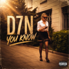 You Know - D7N new Single