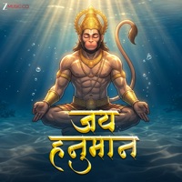 Jai Hanuman - Single - Mika Singh, Farhad Bhivandiwala, Amar Mohile & Mukesh Dilip Dudhaiya