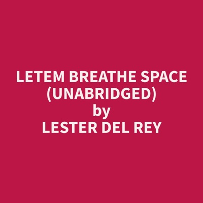 Letem Breathe Space (Unabridged)