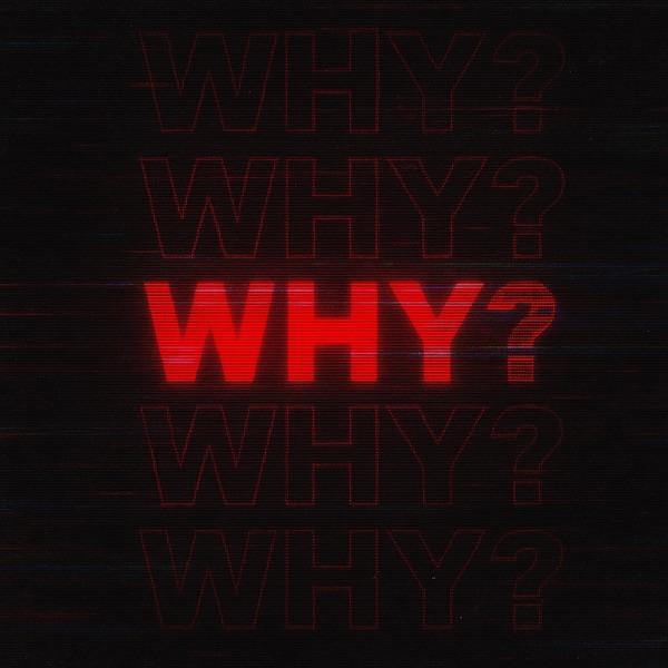 Why?