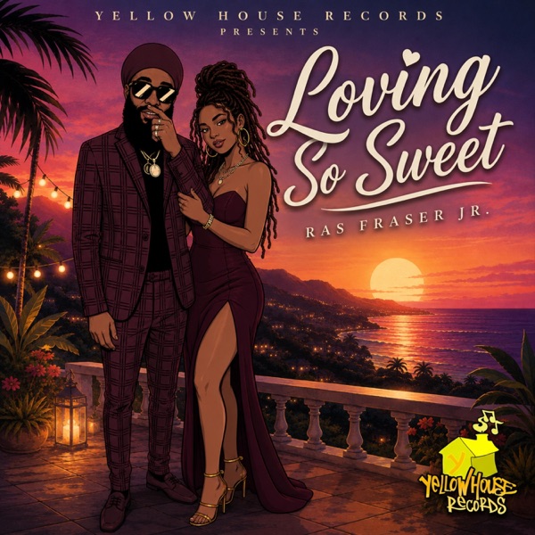 Loving So Sweet (feat. Ras Fraser Jr.)