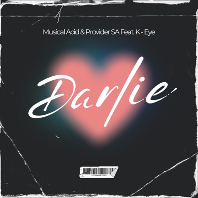 Darlie (feat. Provider SA & K-Eye) - Single