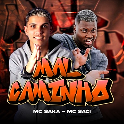 Mal Caminho (feat. MC Saci) - Single