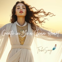 Create in Me a Clean Heart - Single - TribeSong