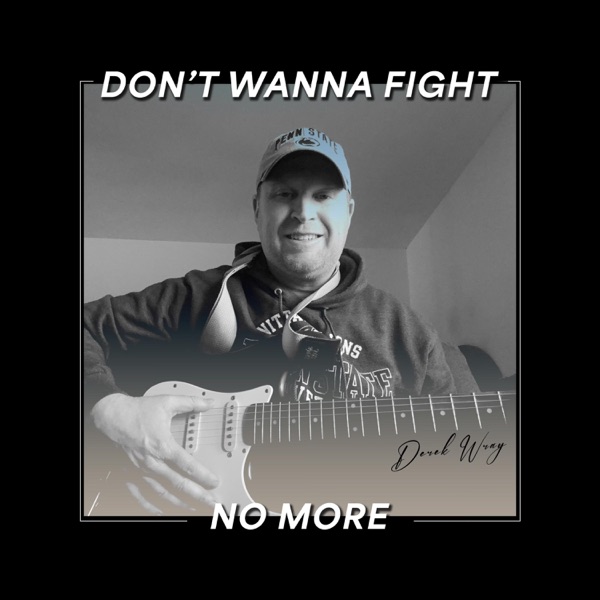 Don't Wanna Fight No More (feat. Matt Dame)
