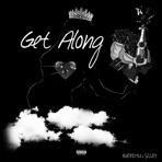 Get Along (feat. SILLEY) - Single