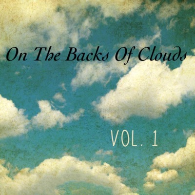 On The Backs Of Clouds, Vol. 1 (feat. Jean-Marc Yee & Sean Duff)