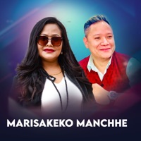 MARISAKEKO MANCHHE - Single - Basanti Lama, Razz Tiger & Babul Giri