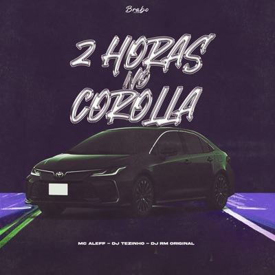 2 Horas no Corolla - Single