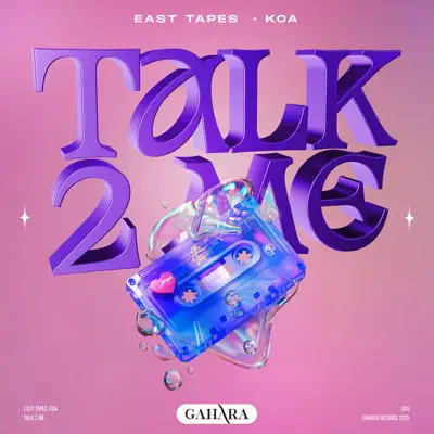 Listen to Talk 2 Me - Single by East Tapes & Koa