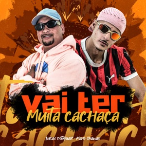 Vai Ter Muita Cachaça (feat. Mano Shawan)