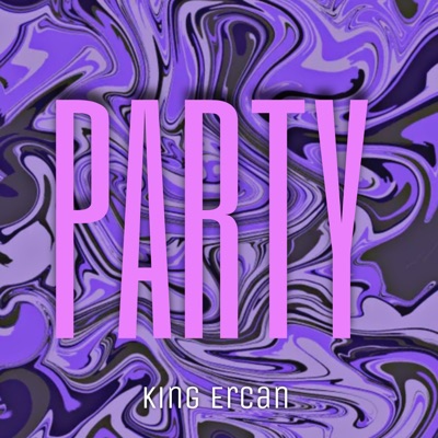 King Ercan - Party