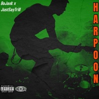 Harpoon (feat. JustSayTrill) - Single - BoJaxk